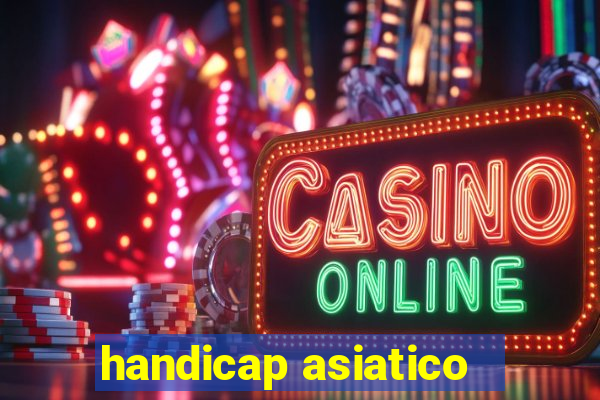 handicap asiatico - 1 o que significa